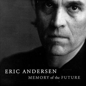 Eric Andersen's Memory of the Future