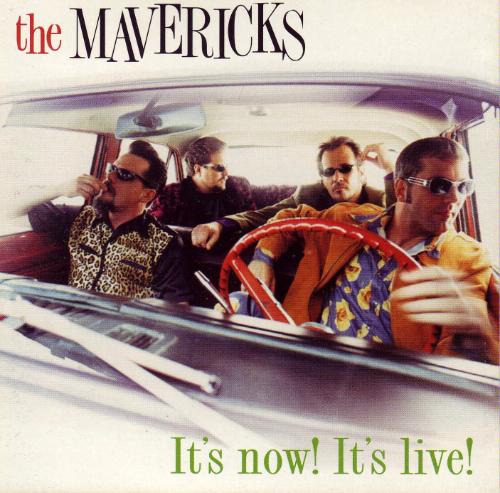 The Mavericks It's Now! It's Live!