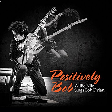 Willie Nile's Positively Bob