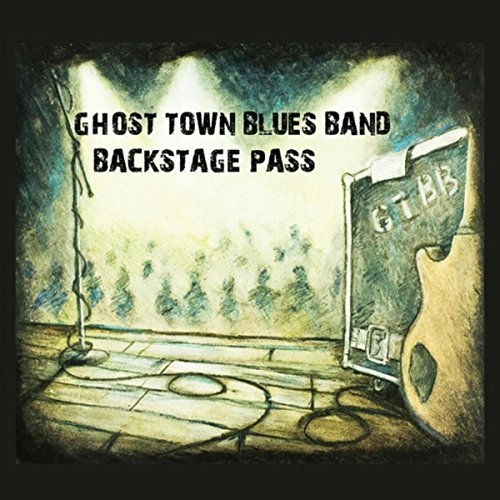 Backstage Pass by Ghost Town Blues Band