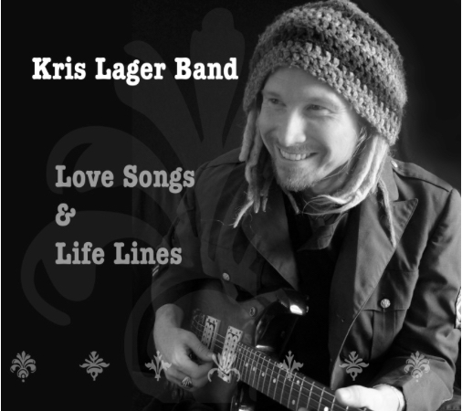 Love Songs & Life Lines by Kris Lager Band
