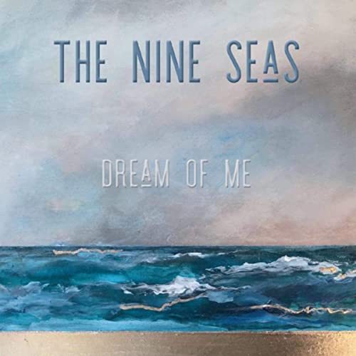 Dream of Me by The Nine Seas