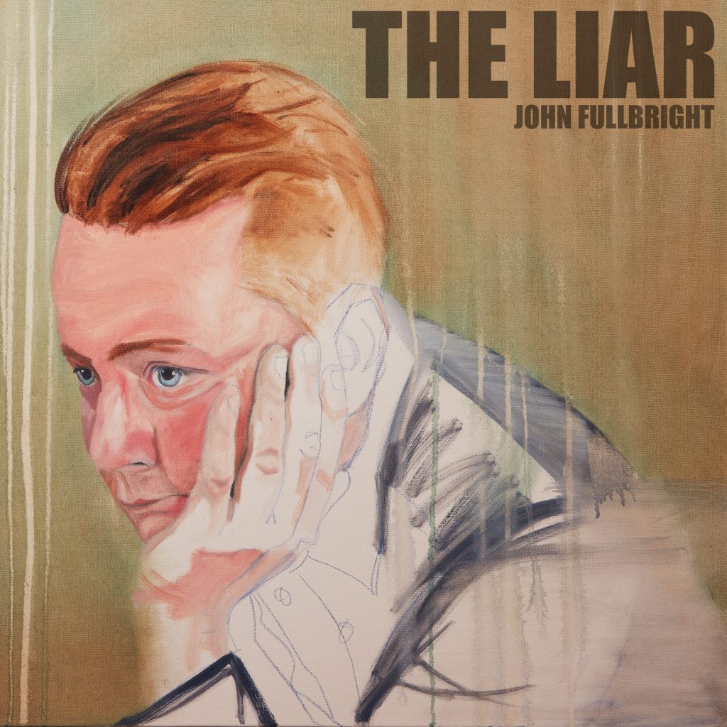John Fullbright--The Liar