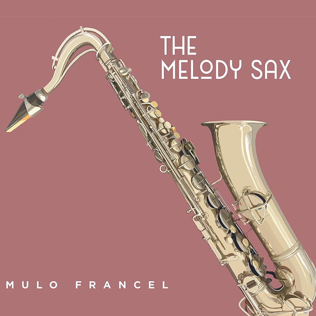 Mulo Francel--The Melody Sax